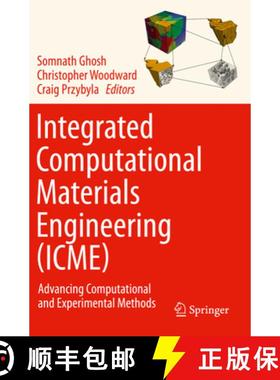 【3-4周达】Integrated Computational Materials Engineering (Icme): Advancing Computational and Experim... [9783030405649]