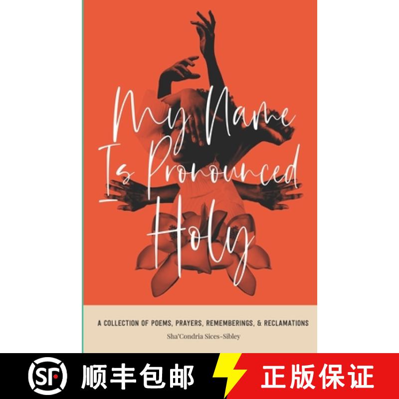 【3-4周达】My Name Is Pronounced Holy: A Collection of Poems, Prayers, Rememberings, & Reclamation [9781736465905]
