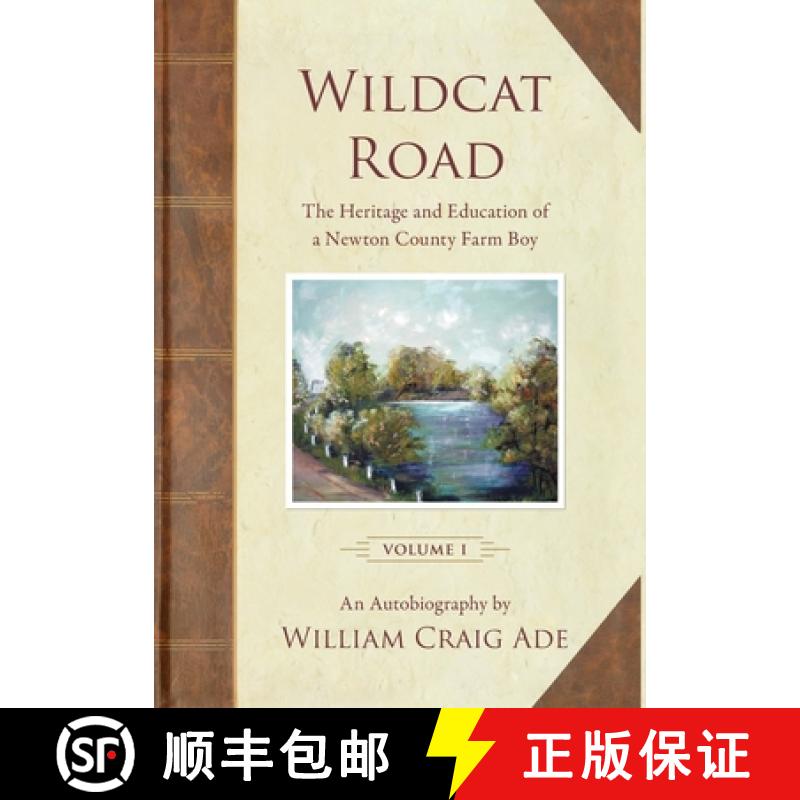 【2-3周达】Wildcat Road: The Heritage of a Newton County Farm Boy [9781734713671]