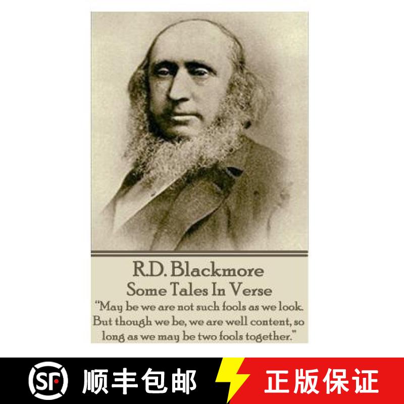 【3-4周达】R.D. Blackmore - Some Tales In Verse: May be we are not such fools as we look. But though ... [9781783948932]