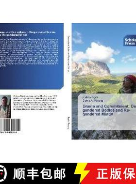 预订 Drama and Commitment: De-gendered Bodies and Re-gendered Minds [9786138690344]