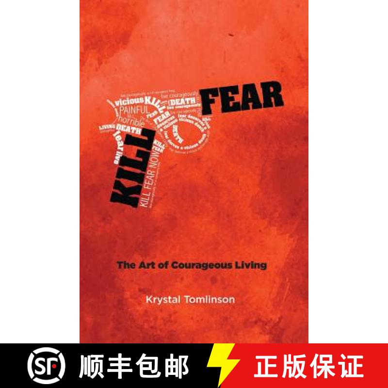 【3-4周达】Kill Fear: The Art of Courageous Living [9780692195338]