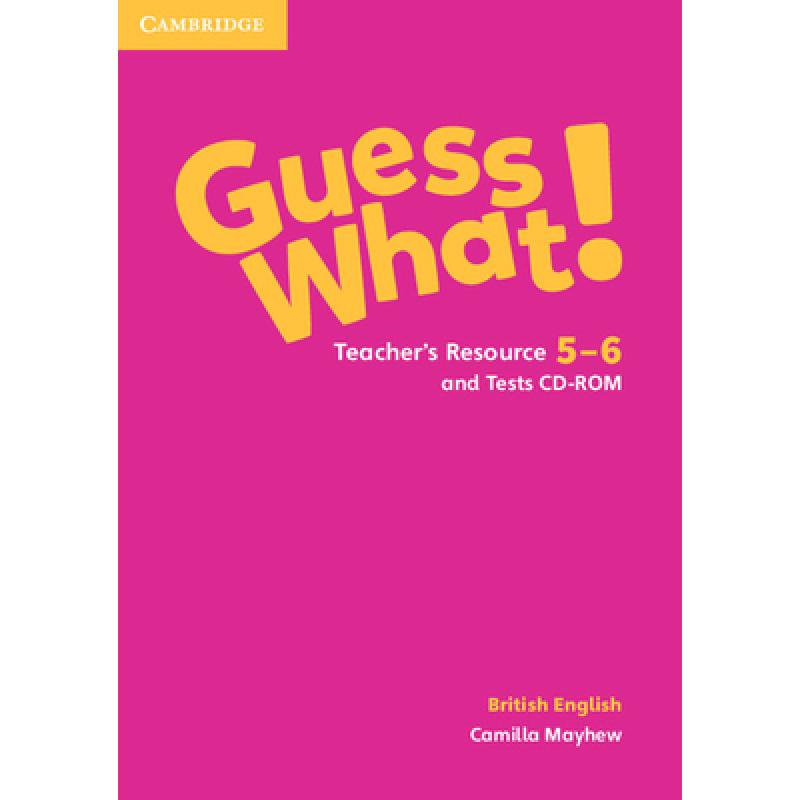 【4周达】Guess What! Levels 5-6 Teacher's Resource and Tests CD-ROMs[With DVD ROM][9781107545700]-封面