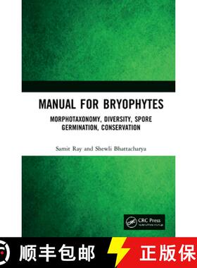 【3-4周达】Manual for Bryophytes: Morphotaxonomy, Diversity, Spore Germination, Conservation [9781032076942]