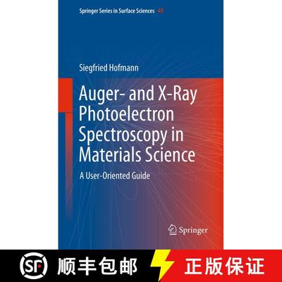 【3-4周达】Auger- and X-Ray Photoelectron Spectroscopy in Materials Science : A User-Oriented Guide [9783642431739]