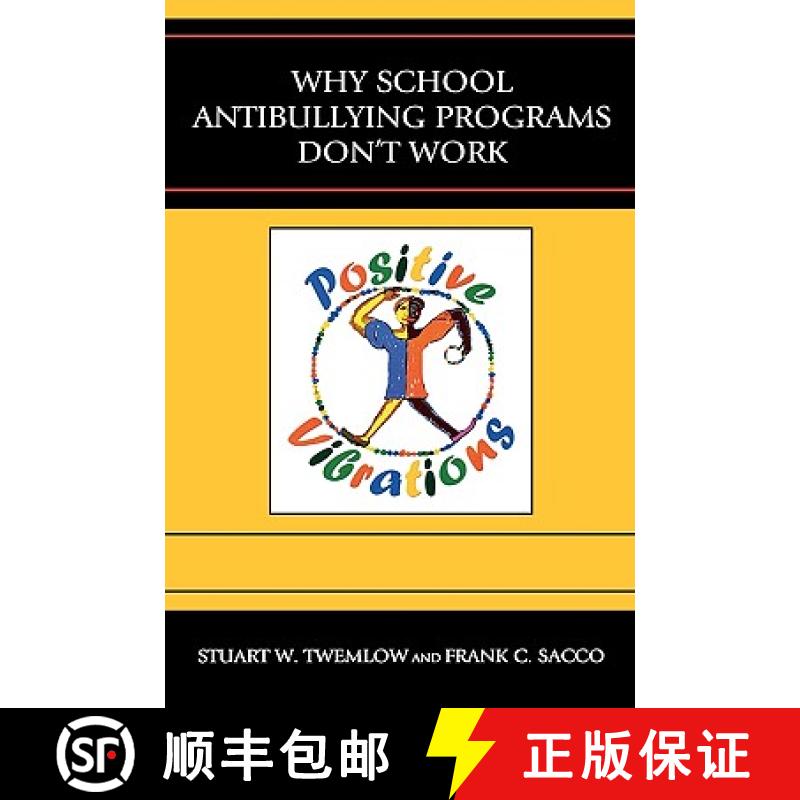 【4周达】Why School Anti-Bullying Programs Don't Work [9780765704757]