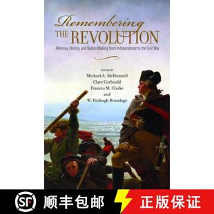 Nation Revolution 4周达 Remembering and 9781625340337 Ci... Independence Memory the from History Making
