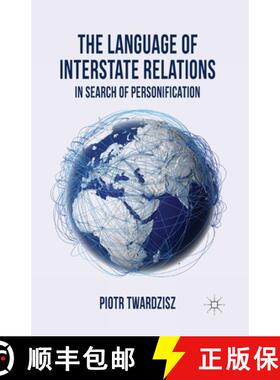 【3-4周达】The Language of Interstate Relations : In Search of Personification [9781349461844]