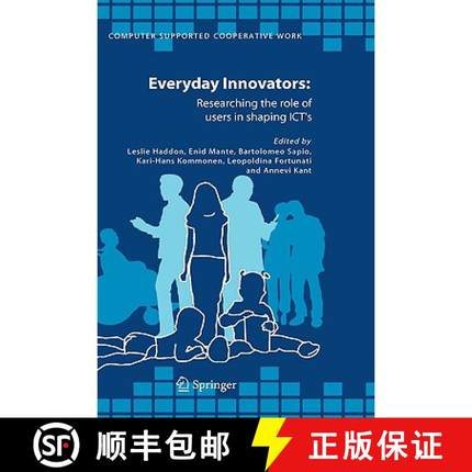 【3-4周达】Everyday Innovators : Researching the Role of Users in Shaping ICTs [9781402035104]