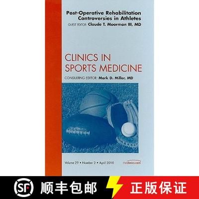 【3-4周达】Post-Operative Rehabilitation Controversies in Athletes, an Issue of Clinics in Sports Med... [9781437718744]
