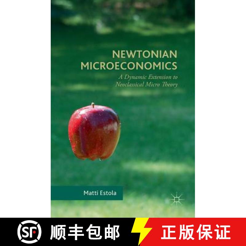 【3-4周达】Newtonian Microeconomics : A Dynamic Extension to Neoclassical Micro Theory [9783319468785]