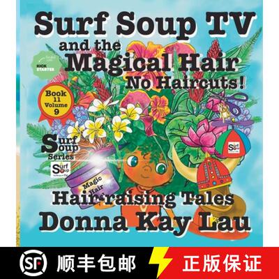 【3-4周达】Surf Soup TV and The Magical Hair: No Haircuts! Hair-raising Tales Book 11 Volume 9 [9781956022780]