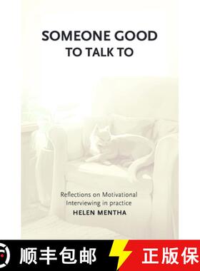 预订 Someone Good to Talk To: Reflections on Motivational Interviewing in Practice [9780648977810]