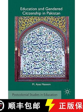 【3-4周达】Education and Gendered Citizenship in Pakistan [9780230618534]