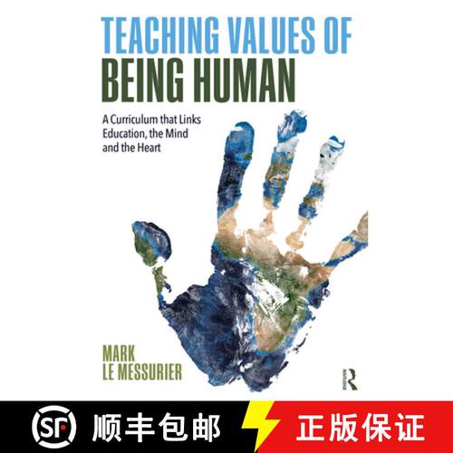 【3-4周达】Teaching Values of Being Human: A Curriculum That Links Education, the Mind and the Heart [9780367463038]