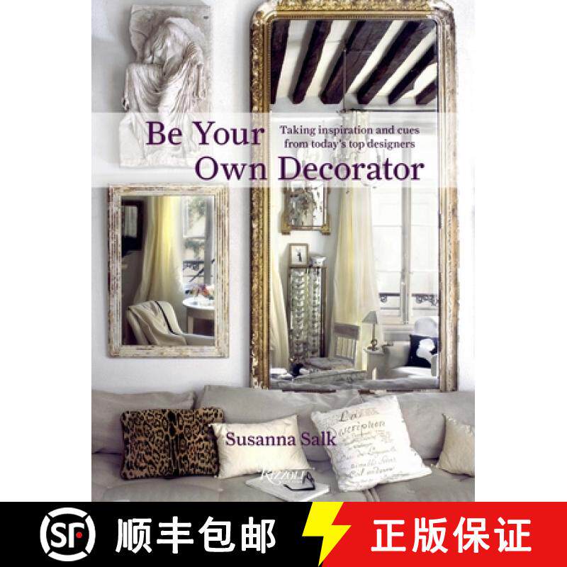 【3-4周达】Be Your Own Decorator: Taking Inspiration and Cues from Today's Top Designers [9780847862665]