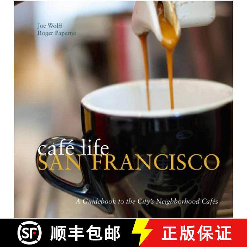 【3-4周达】Café Life San Francisco: A Guidebook to the City's Neighborhood Cafés [9781566568470]