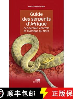 预订 Guide des Serpents d'Afrique Occidentale, Centrale et d'Afrique du Nord [Guide to Snakes of West... [9782709929745]
