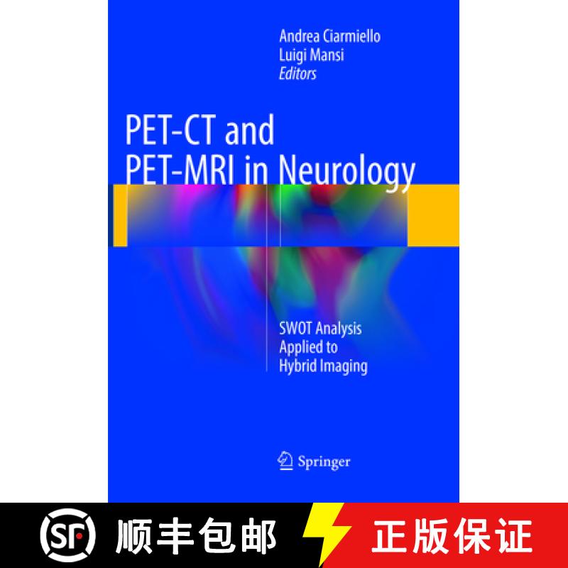 【3-4周达】Pet-CT and Pet-MRI in Neurology: Swot Analysis Applied to Hybrid Imaging [9783319810799]
