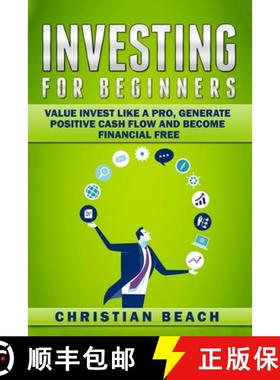 预订 Investing For Beginners: Value Invest like a Pro, Generate Positive Cash flow and Become Financi... [9789198630848]