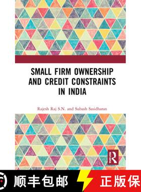 【3-4周达】精装 Small Firm Ownership and Credit Constraints in India [9780367135126]