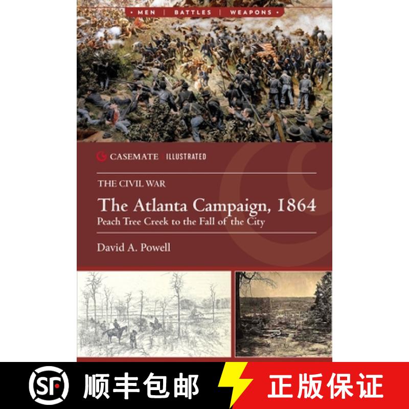 【2-3周达】The Atlanta Campaign, 1864: Peach Tree Creek to the Fall of the City [9781636242910]