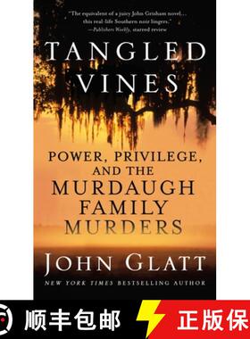【3-4周达】Tangled Vines: Power, Privilege, and the Murdaugh Family Murders [9781250861122]