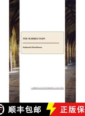 预订 The Marble Faun: Or the Romance of Monte Beni [9781443803182]