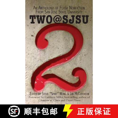 【3-4周达】Two@SJSU: An anthology of flash nonfiction from San Jose State University [9780989667609]