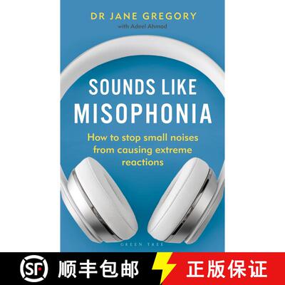 【3-4周达】Sounds Like Misophonia : How to Stop Small Noises from Causing Extreme Reactions [9781399404983]
