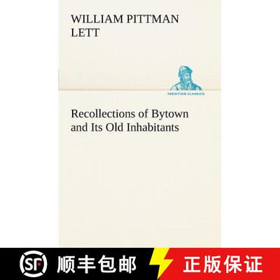 【3-4周达】Recollections of Bytown and Its Old Inhabitants [9783849167097]