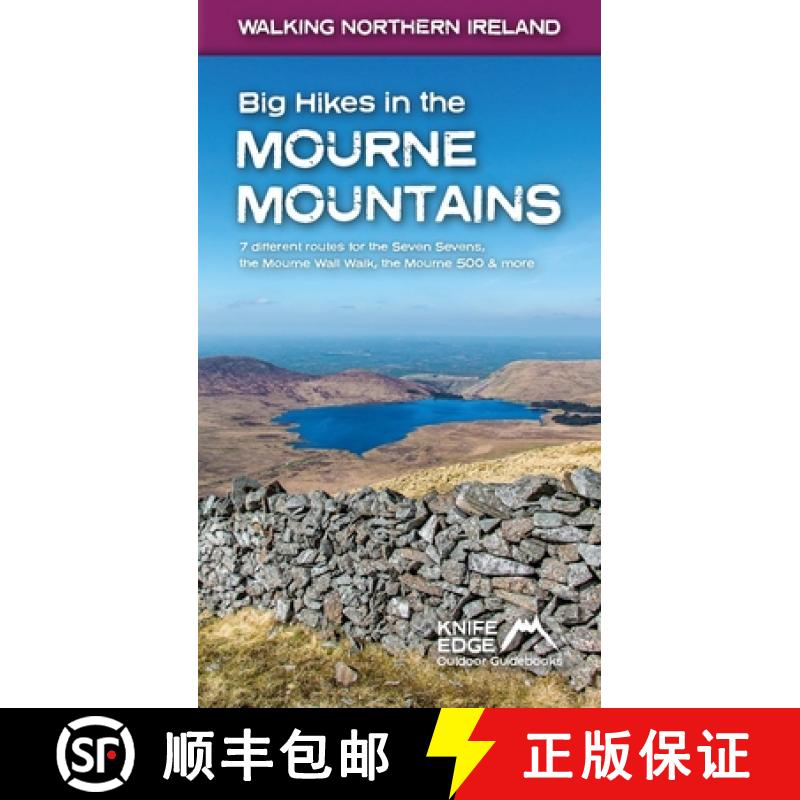 【2-3周达】Big Hikes in the Mourne Mountains: 7 Different Routes for the Seven Sevens, the Mourne Wal... [9781912933099]