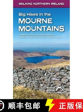 【3-4周达】Big Hikes in the Mourne Mountains: 7 Different Routes for the Seven Sevens, the Mourne Wal... [9781912933099]