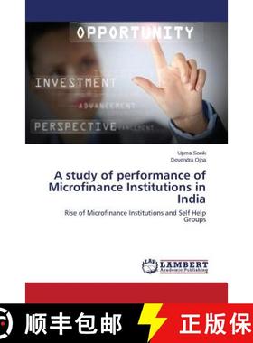 预订 A Study of Performance of Microfinance Institutions in India [9783659563614]