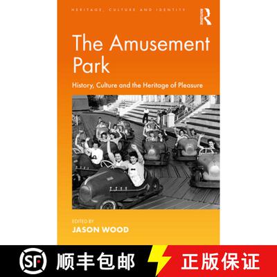 【3-4周达】The Amusement Park: History, Culture and the Heritage of Pleasure [9780367022709]