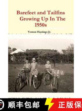 【3-4周达】Barefeet and Tailfins Growing Up In The 1950s [9781257058495]