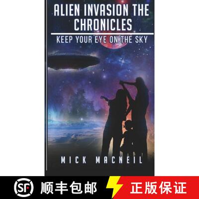【3-4周达】Alien Invasion The Chronicles: Keep your eye on the sky [9781777158132]
