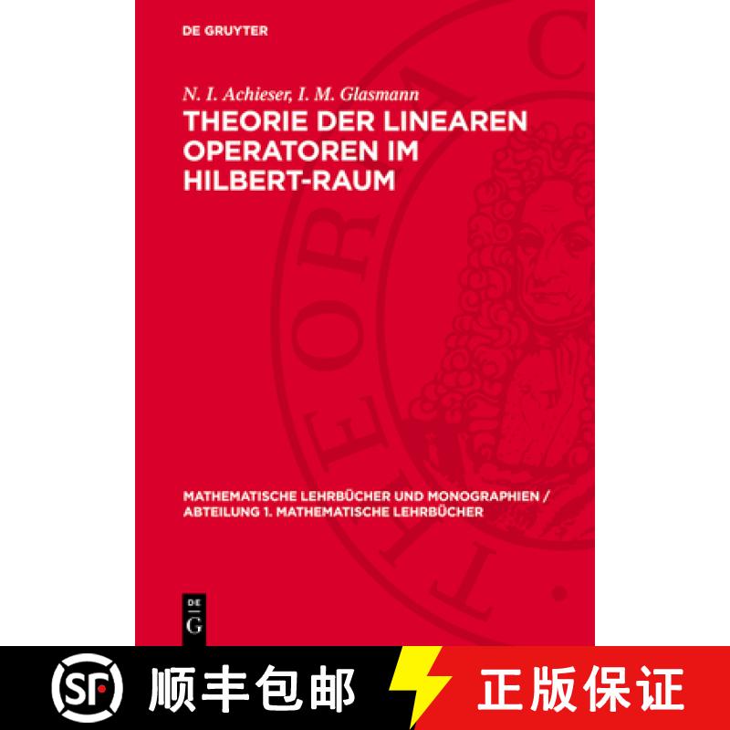 【3-4周达】Theorie Der Linearen Operatoren Im Hilbert-Raum [9783112706145]