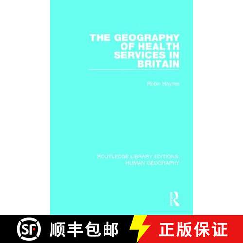 【3-4周达】精装 The Geography of Health Services in Britain. [9781138954779]