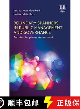 【3-4周达】Boundary Spanners in Public Management and Governance: An Interdisciplinary Assessment: An... [9781786434166]