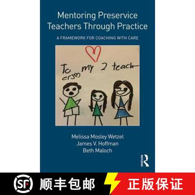 【3-4周达】Mentoring Preservice Teachers Through Practice : A Framework for Coaching with CARE [9781138697843]