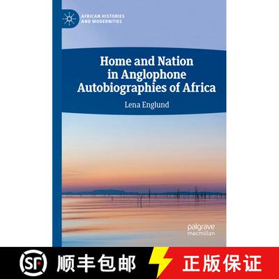 【3-4周达】Home and Nation in Anglophone Autobiographies of Africa [9783031366383]