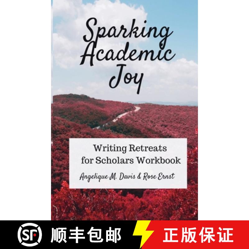 【3-4周达】Sparking Academic Joy: Writing Retreats for Scholars Workbook [9781950203246]