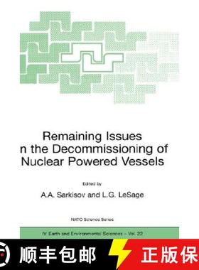 【3-4周达】Remaining Issues in the Decommissioning of Nuclear Powered Vessels: Including Issues Relat... [9781402013539]