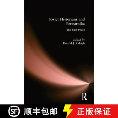 【3-4周达】Soviet Historians and Perestroika: The First Phase : The First Phase [9780873325547]