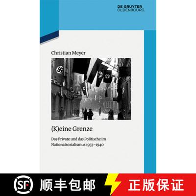【3-4周达】(K)Eine Grenze: Das Private Und Das Politische Im Nationalsozialismus 1933-1940 [9783110633559]
