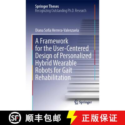 【3-4周达】精装 A Framework for the User-Centered Design of Personalized Hybrid Wearable Robots for G... [9783032187383]