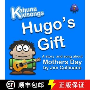 【3-4周达】Hugo's Gift: A story and song about Mothers Day [9780994107244]