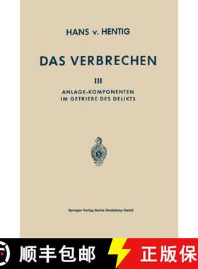 【3-4周达】Das Verbrechen: III Anlage-Komponenten Im Getriebe Des Delikts [9783662407615]