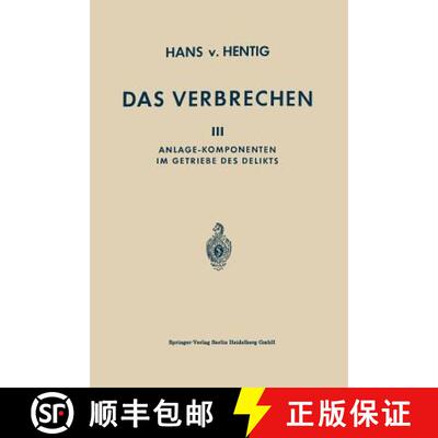 【3-4周达】Das Verbrechen: III Anlage-Komponenten im Getriebe des Delikts (1963. Auflage 1963) [9783662407615]